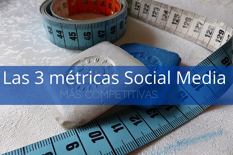 Las 3 métricas Social Media